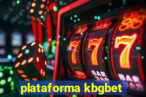 plataforma kbgbet